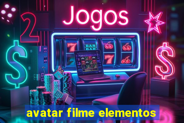 avatar filme elementos